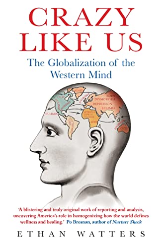 Crazy Like Us: The Globalization of the Western Mind von Robinson